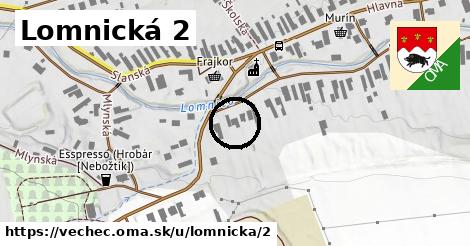 Lomnická 2, Vechec