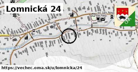 Lomnická 24, Vechec