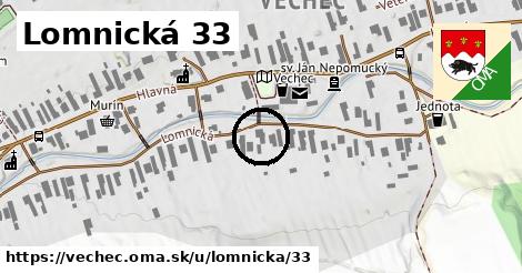 Lomnická 33, Vechec