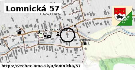 Lomnická 57, Vechec