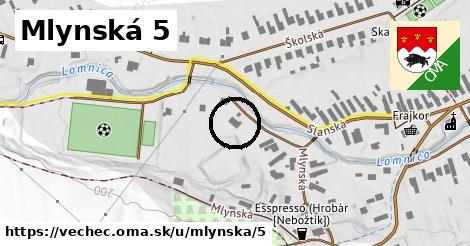 Mlynská 5, Vechec