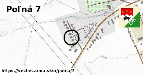 Poľná 7, Vechec
