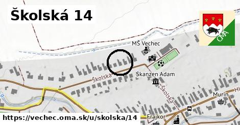 Školská 14, Vechec