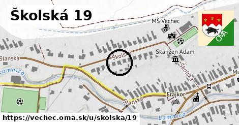 Školská 19, Vechec