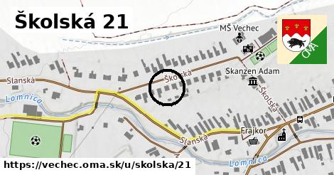 Školská 21, Vechec