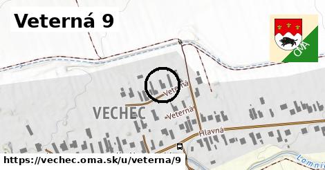 Veterná 9, Vechec