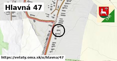 Hlavná 47, Veľaty