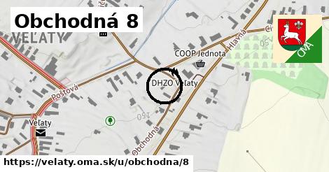 Obchodná 8, Veľaty