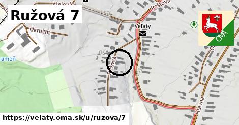 Ružová 7, Veľaty