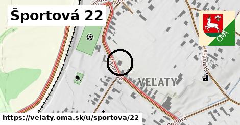 Športová 22, Veľaty