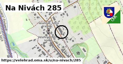 Na Nivách 285, Velehrad