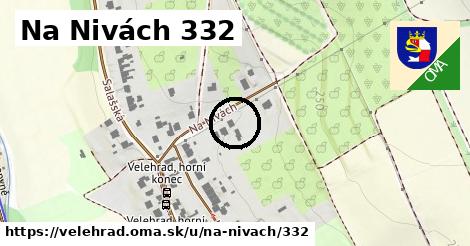 Na Nivách 332, Velehrad