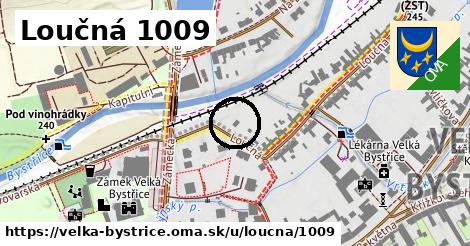 Loučná 1009, Velká Bystřice