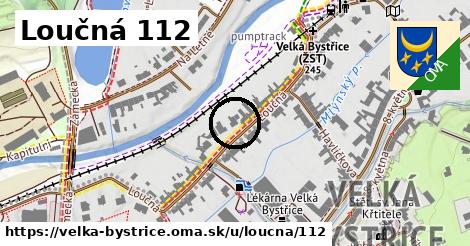 Loučná 112, Velká Bystřice