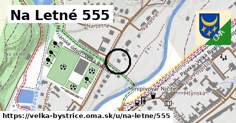 Na Letné 555, Velká Bystřice