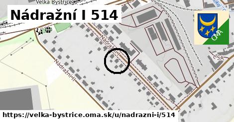 Nádražní I 514, Velká Bystřice