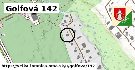 Golfová 142, Veľká Lomnica