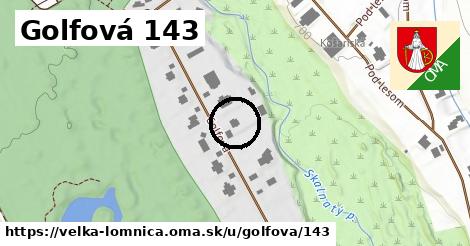 Golfová 143, Veľká Lomnica