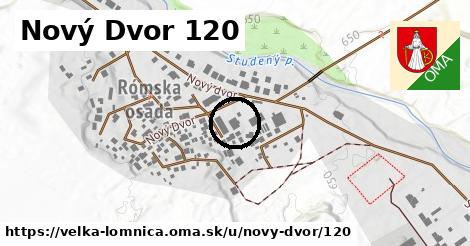 Nový Dvor 120, Veľká Lomnica