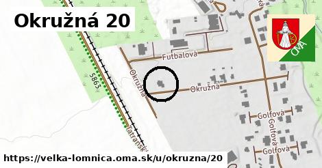 Okružná 20, Veľká Lomnica