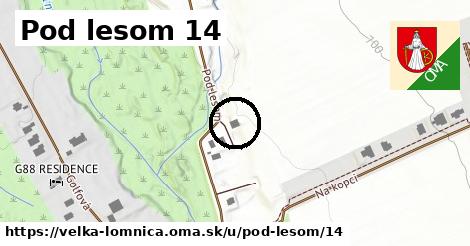 Pod lesom 14, Veľká Lomnica