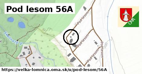 Pod lesom 56A, Veľká Lomnica