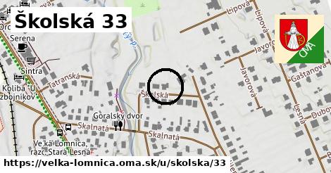 Školská 33, Veľká Lomnica