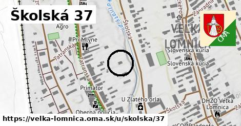 Školská 37, Veľká Lomnica