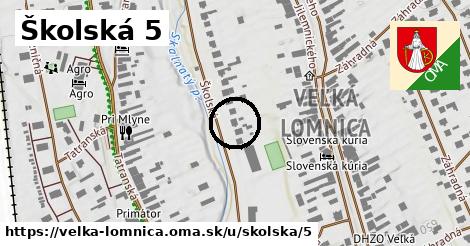 Školská 5, Veľká Lomnica