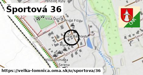 Športová 36, Veľká Lomnica