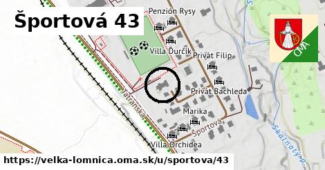 Športová 43, Veľká Lomnica