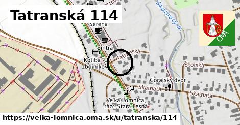 Tatranská 114, Veľká Lomnica