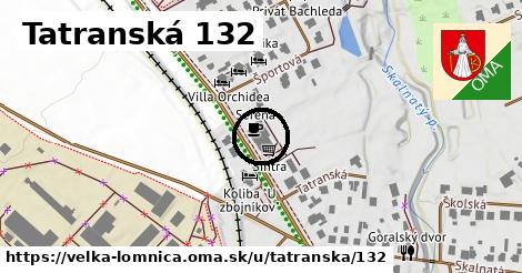 Tatranská 132, Veľká Lomnica