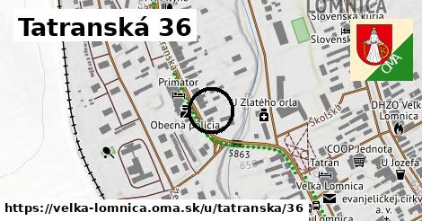 Tatranská 36, Veľká Lomnica