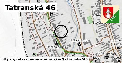 Tatranská 46, Veľká Lomnica