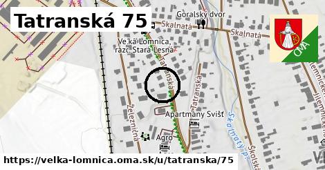 Tatranská 75, Veľká Lomnica