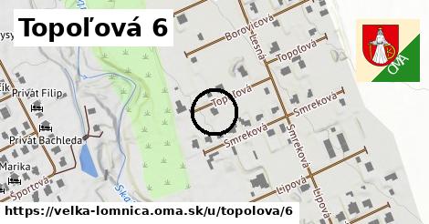 Topoľová 6, Veľká Lomnica