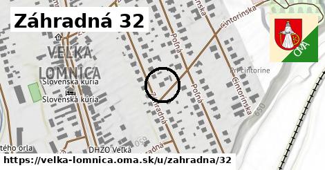 Záhradná 32, Veľká Lomnica