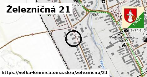 Železničná 21, Veľká Lomnica