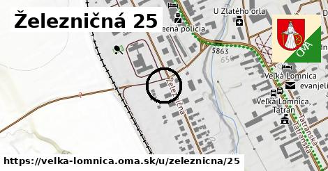 Železničná 25, Veľká Lomnica