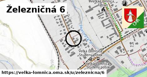 Železničná 6, Veľká Lomnica