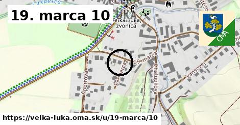 19. marca 10, Veľká Lúka