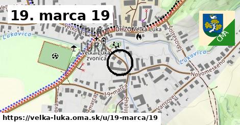 19. marca 19, Veľká Lúka