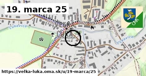 19. marca 25, Veľká Lúka