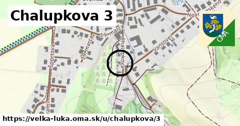 Chalupkova 3, Veľká Lúka