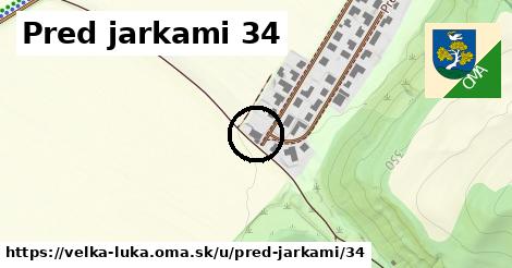 Pred jarkami 34, Veľká Lúka