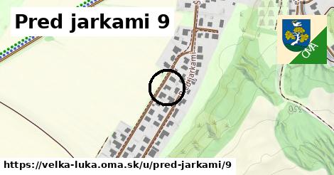 Pred jarkami 9, Veľká Lúka