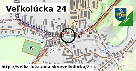 Veľkolúcka 24, Veľká Lúka