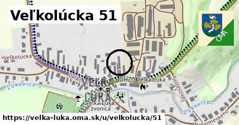 Veľkolúcka 51, Veľká Lúka