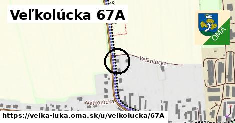 Veľkolúcka 67A, Veľká Lúka